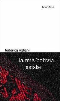 La mia Bolivia esiste - Federica Rigliani - copertina