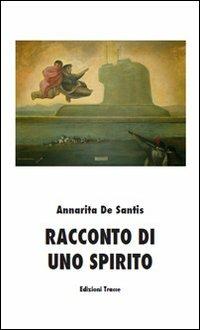 Racconto di uno spirito - Annarita De Santis - copertina