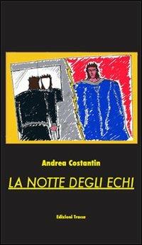 La notte degli echi - Andrea Costantin - copertina