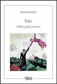 Voler (Volare quelle d'amore) - Paolo Paolacci - copertina