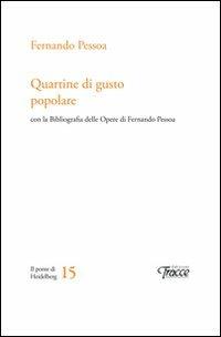 Quartine di gusto popolare. Con la bibliografia delle opere di Fernando Pessoa - Fernando Pessoa - copertina