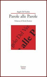 Parole alle parole - Angelo Del Vecchio - copertina