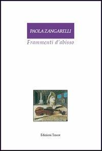 Frammenti d'abisso - Paola Zangarelli - copertina