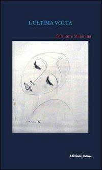 L' ultima volta - Salvatore Maiorana - copertina