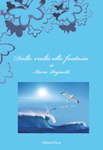 Dalla realtà alla fantasia