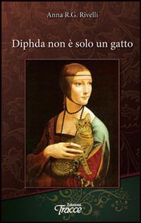 Diphda non è solo un gatto - Anna Rivelli - copertina