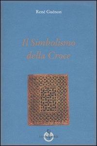 Il simbolismo della croce - René Guénon - copertina