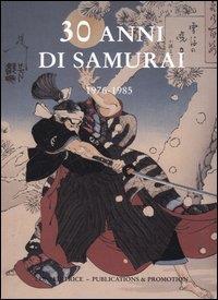 30 anni di samurai. 1976-1985 - copertina