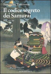 Il codice segreto dei Samurai. Hagakure - Yamamoto Tsunetomo - copertina