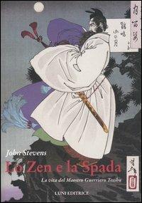 Lo zen e la spada. La vita del maestro guerriero Tesshu - John Stevens - copertina