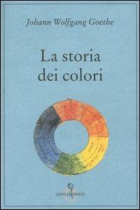 La storia dei colori - Johann Wolfgang Goethe - copertina