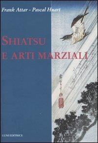 Shiatsu e arti marziali - Frank Attar,Pascal Huart - 2
