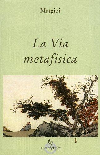 La via metafisica - Matgioï - copertina