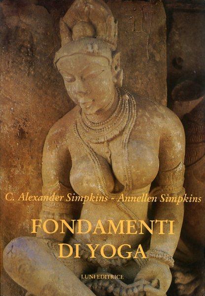 Yoga. Tecniche fondamentali - C. Alexander Simpkins - 4