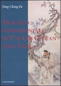 Trattato fondamentale di T'ai Chi Ch'üan stile Yang - Cheng Fu Yang - copertina