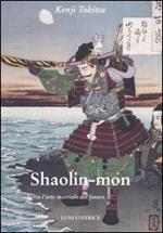 Shaolin-mon. Verso l'arte marziale del futuro