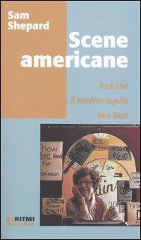 Scene americane: Rockstar-Il bambino sepolto-Vero West - Sam Shepard - copertina