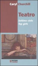 Teatro. Settimo cielo-Top girls