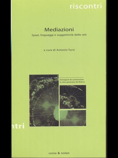 Mediazioni. Spazi, linguaggi e soggettività delle reti - 5