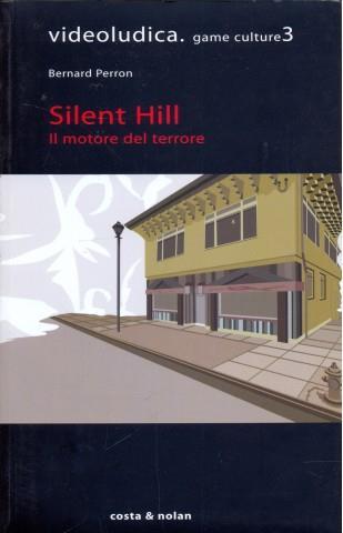 Silent Hill. Il motore del terrore - Bernard Perron - 2