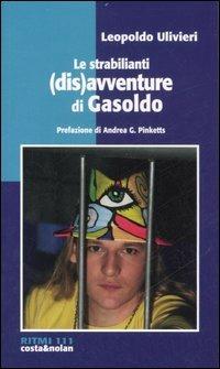 Le strabilianti (dis)avventure di Gasoldo - Leopoldo Ulivieri - copertina