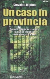 Un caso in provincia. La nuova indagine dell'avvocato Marni - Giovanni D'Intino - 5