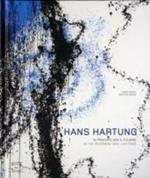 Hans Hartung. In principio era il fulmine. Catalogo della mostra (Milano, 22 novembre 2006 - 11 marzo 2007). Ediz, inglese e italiana. Ediz. bilingue