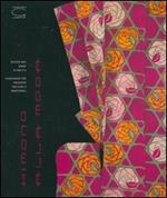 Kimono alla moda. Tradizione e déco nel Giappone del Novecento. Catalogo della mostra (Londra, ottobre 2005-maggio 2006; Sarran en Corrèze, luglio-ottobre 2006)