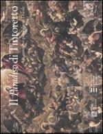 Il «Paradiso» di Tintoretto. Un concorso per palazzo Ducale. Catalogo della mostra (Parigi, 2006; Madrid, 2006; Venezia, 9 settembre-3 dicembre 2006)