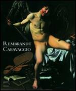 Rembrandt. Caravaggio
