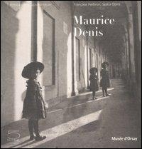 Maurice Denis. Catalogo della mostra (Parigi, 31 ottobre 2006-21 gennaio 2007) - Françoise Heilbrun,Saskia Ooms - copertina