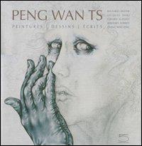 Peng Wan TS. Peintures, dessins, écrits. Ediz. illustrata - copertina