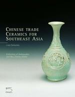 Chinese trade ceramics for South-East Asia. Collection of Ambassadir and Mrs Charles Müller. Ediz. illustrata