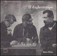 Il dagherrotipo. Ediz. illustrata - Dominique de Font-Réaulx - copertina