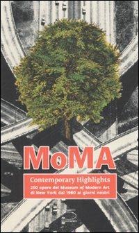 MoMA contemporary highlights. 250 opere dal Museum of Modern Art di New York dal 1980 ai giorni nostri - copertina