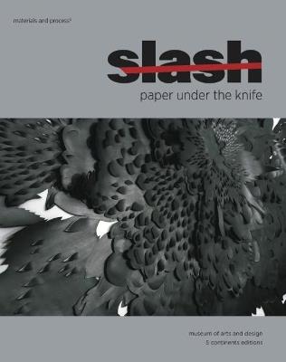Slash. Paper under the knife. Catalogo della mostra (New York, 9 settembre 2009-10 gennaio 2010). Ediz. illustrata - David Revere Mcfadden - copertina