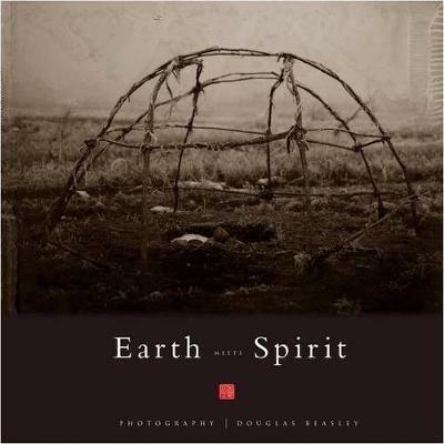 Earth meets spirits. Ediz. illustrata - Beasley,Laduke - copertina