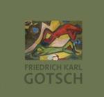  Friedrich Karl Gotsch. La seconde génération expressionniste. Ediz. inglese, francese e tedesca