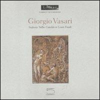 Giorgio Vasari. Louvre Cabinet des Dessins. Ediz. illustrata - copertina