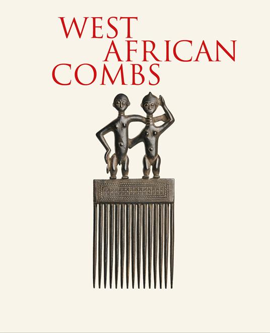 West African combs. Mina & Samir Borro collection - Alain-Michel Boyer - copertina