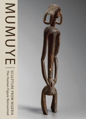 Mumuye sculpture from Nigeria. The human figure reinvented - Frank Herreman - copertina