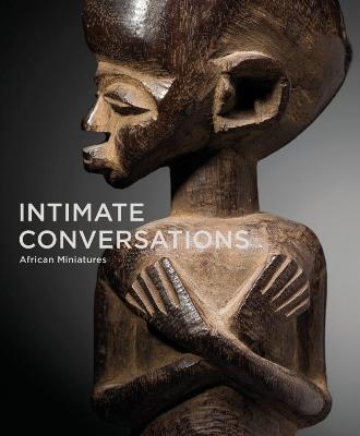 Intimate conversations. African miniatures. Ediz. illustrata - John Dintenfass,Nicole Dintenfass,Heinrich Schweizer - copertina