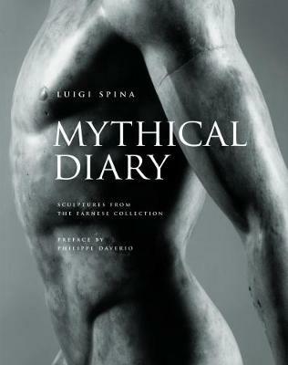 Mythical diary. Sculptures from the Farnese collection - Luigi Spina - copertina