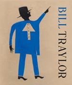 Bill Traylor. Ediz. inglese e francese