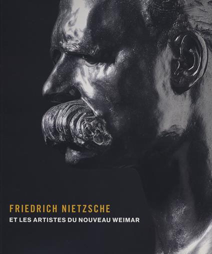 Friedrich Nietzsche et les artistes du nouveau Weimar - copertina