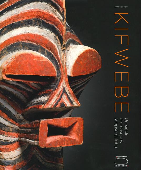 Kifwebe. Un siècle de masques Songye et Luba. Ediz. a colori - François Neyt - copertina