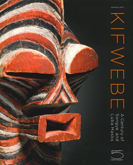 Kifwebe. A century of Songye and Luba masks. Ediz. illustrata - François Neyt - copertina