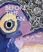Before time began. Ediz. a colori