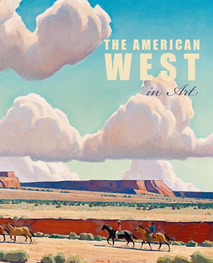 The American West in art. Ediz. illustrata - Thomas Brent Smith,Jennifer R. Henneman - copertina