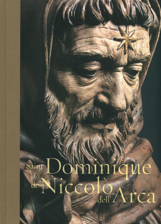 Saint Dominique de Niccolò dell'Arca. Ediz. illustrata - Vittorio Sgarbi - copertina